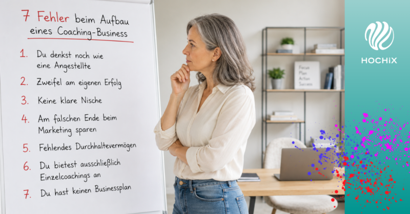 Sieben Fehler beim Aufbau eines Coaching-Business vermeiden
