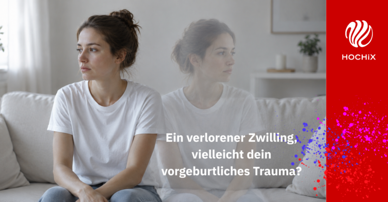Ein verlorener Zwilling - dein unsichtbares vorgeburtliches Trauma?