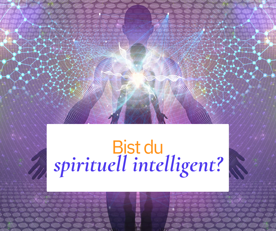 Bist du spirituelle intelligent?