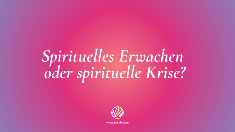 Spirituelles Erwachen oder spirituelle Krise